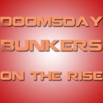 Doomsday Bunkers A HOT Commodity