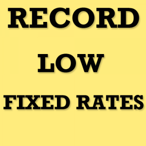 Low Fixed Rates