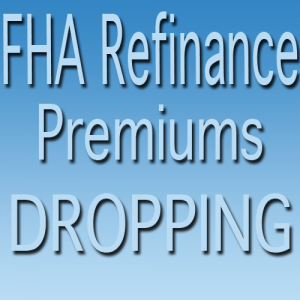 Lower FHA Premiums