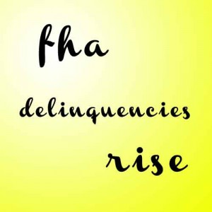 FHA loan delinquency rates on the rise