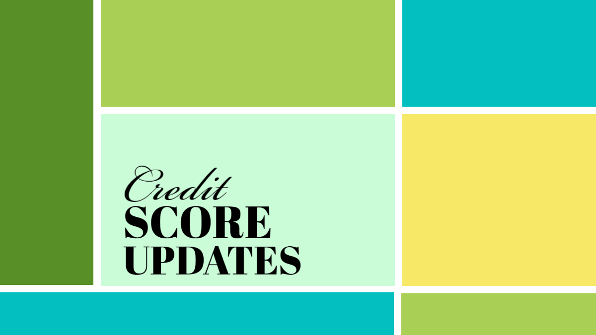 Credit Score Updates